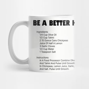 Be a better humas... err... human Mug